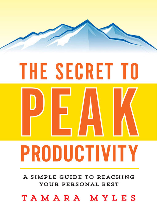 Title details for The Secret to Peak Productivity by Tamara Myles - Wait list